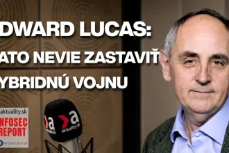 Edward Lucas: NATO nevie zastaviť hybridnú vojnu